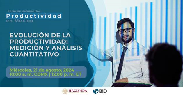 Quinto Seminario de Productividad en México ¡Te esperamos este miércoles 21 de agosto a las 10:00 hrs. en el piso de 11 de Reforma 222!